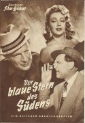 1350: Der blaue Stern des Südens ( Wolfgang Liebeneiner ) Viktor de Kowa, Gretl Schörg, Gustav Knuth, Malte Jäger, Michael Tellering, Ernst Fritz Fürbringer, Udo Loeptin, Hans Magel, Paula Braend, Charlott Daudert, Hanna Ralph, Katja Mayberg