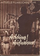 001: Achtung ! Aufnahme ! ( Max Weinheber ) Magda Schneider, Albert Matterstock, Heinz Rühmann, Camilla Horn, Emil Jannings, Kristina Söderbaum, Gustaf Gründgens, Carola Höhn, Olga Tschechowa, 