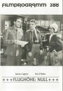 288: + + + Flughöhe: Null + + + ( Ceiling Zero ) ( Howard Hawks ) James Cagney, Pat O´Brien, June Travis, Stuart Erwin, Barton MacLane, James H. Bush, Henry Wadsworth, 