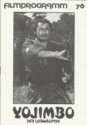 76: Yojimbo - Der Leibwächter ( Akira Kurosawa ) Toshiro Mifune, Eijiro Tono, Kamatari Fujiwara, Takashi Shimura, Seizaburo Kawazu, Isuzu Yamada, Hiroshi Tachikawa, Kyu Sazanka, Tatsuya Nakadai, Daisuke Kato, Ikio Sawamura, Akira Nishimura, Yoshio Tsuchiy