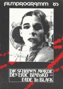85: Die schönen Morde des Eric Binford - Fade to black ( Vernon Zimmerman ) Ron Fury, Paul Chavez, Susan LaTempa, Irwin Yablans, Kathy Zatarga, Alex Phillips, Tim Williams, George Martens, Ed Barger, Tom de Noves, David Wisnievitz, Greg Gorman, Robert Har
