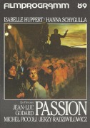 89: Passion ( Jean - Luc Godard ) Isabelle Huppert, Hanna Schygulla, Michel Piccolt, Jerzy Radziwilowicz, jean-Francois Stevenin, Laszlo Szabo, Sophie Loucachevsky, Patrick Bonnel, Ezio Ambrosetti, Jean-Luc Bideau