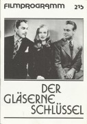 215: Der gläserne Schlüssel ( Stuart Heisler ) Brian Donlevy, Veronica Lake, Alan Ladd, Bonita Granville, Richard Denning, Joseph Calleia, William Bendix, Moroni Olsen, Margaret Hayes, George Meader, Eddie Marr, Frances Gifford, Donald MacBride, Arthur Lo