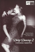 11251: Dirty Dancing 2 ( Guy Ferland ) Diego Luna, Romola Garai, Sela Ward, John Slattery, Jonathan Jackson, January Jones, Mika Boorem, Rene Lavan, Mya Harrison