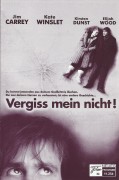 11254: Vergiss mein nicht ! ( Michel Gondry ) Jim Carrey, Kate Winslet, Kirsten Dunst, Mark Ruffalo, Elijah Wood, Tom Wilkinson, ThomasJay Ryan, Jane Adams, David Cross, Ryan Whitney, Lola Daehler, Debbon Ayer, Deirdre O´Connell