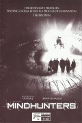 11268: Mindhunters ( Renny Harlin ) Val Kilmer, Christian Slater, James Todd Smith, Kathryn Morris, Jonny Lee Miller, Patricia Velasquez, Eion Bailey, Clifton Collins jr., Will Kemp