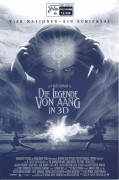 12320: Die Legende von Aang in 3D ( M. Night Shyamalan )Noah Ringer, Dev Patel, Nicola Peltz, Drew Wright, Thomas Walton, Matt von Siegel, Jackson Rathbone, Shaun Toub, Aasif Mandvi, Cliff Curtis, Seychelle Gabriel, Katharine Houghton, Francis Guinanmn, D