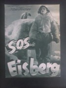 2003: SOS Eisberg  ( Dr. Arnold Fanck )  Leni Riefenstahl, Ernst Udet, Gustav Dießl, Sepp Rist, Gibson Gowland, Dr. Max Holsboer, Walter Riml
