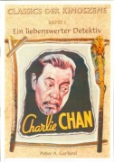 Classics der Kinoszene Band 1: Ein liebenswerter Detektiv Charlie Chan