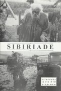 018: Sibiriade ( Andrej Michalkow - Kontschalowski ) Wladimir Samoilow, Micha Babukow, Witali Solomin, Natalia Adrejtschenko, Nikita Michaelkow, Ludmilla Gurtschenko, Igor Othopin, Sergej Shakurow