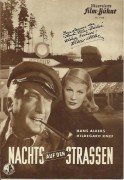 1418: Nachs auf den Strassen ( Rudolf Jugert ) Hans Albers, Hildegard Knef, Lucie Mannheim, Karin Andersen, Martin Urtel, Heinrich Gretler, Marius Goring, Gertrud Wolle, Hans Reiser, Wolf Ackva, Johanna König, Hans Zesch-Ballot, Renate Feuereisen, Else Me