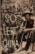 1574: So lebt China  ( Schweizer Expedition nach China )