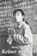 600: Keiner weniger ( Zhang Yimou ) Wei Minzhi, Zhang Huike, Sun Zhimei, Tian Zhenda, Gao Enman, Feng Yuying, Li Fanfan, Zhang Yichang, Liu Hanzhi, Ma Guolin, Wu Wanlu, Liu Ru