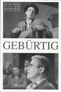 676: Gebürtig ( Lukas Stepanik, Robert Schindel ) Peter Simonischek, Ruth Rieser, August Zimer, Katja Weitzenböck, Daniel Olbrychski, Corinna Harfouch, Ernst Stankovski, Edd Stavjanik, Samuel Finzi, Annemarie Düringer, Branko Samarovski, Otto Tausig, Jörg