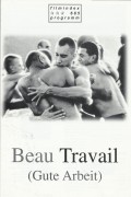 685: Beau Travail ( Gute Arbeit ) ( Claire Denis ) Danis Lavant, Michel Subor, Gregoire Colin, Marta Tafesse Kassa, Richard Courcet, Nicolas Duvauchelle, Adiatou Massudi, Mickael Ravovski,Dan Herzberg, Giuseppe Molino, Gianfranco Poddighe, Marc Veh, Thong