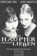 443: Die Häupter meiner Lieben ( Hans Günther - Bücking ) Heike Makatsch, Christiane Paul, Andrea Eckert, Helmut Berger, Marquard Bohm, Stephan Hornung, Helmfried von Lüttichau, Michael Maertens, Niels Bruno Schmidt, Tim Egloff, Lisa Kreuzer, Kathrin Acke