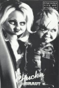 462: Chucky und seine Braut ( Ronny Yu - Yu Ren Tai ) Jennifer Tilly, Brad Dourif, Kai Taschner, Katherine Heigl, Nick Stabile, Alexis Arquette, Gordon Michael Woolvett, John Ritter, Lawrence Dane, Michael Johnson, James Gallanders, Janet Kidder, Vincent