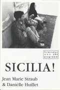 463: Sicilia ! ( Jean - Marie Straub ) Angela Nugara, Gianni Buscarino, Vittorio Vigneri, Gianni Interlandi, Simone Nucatola, Carmelo Maddio