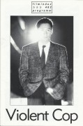 482: Violent Cop ( Takeshi Kitano ) Itoku Kishibe, Maiko Kawakami, Shiro Sano, Shigeru Hiraizumi, Otonashi Mikiko