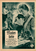 Mutterliebe ( Gustav Ucicky ) Käthe Dorsch, Wolf Albach Retty, Paul Hörbiger, Hans Holt, Susi Nicoletti ( GV )