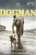 13944: Dogman ( Matteo Garrone ) Marcello Fonte, Edoardo Pesce, Nunzia Schiano, Adamo Dionisi, Francesco Acquaroli, Alida Baldari Calabria, Gianluca Gobbi, Laura Pizzirani, Giancarlo Porcacchia, Aniello Arena, Emanuele Barbalonga, Mirko Frezza, Marco Perf