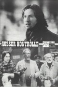 10148: Ausser Kontrolle ( Andrew Davis ) Keanu Reeves, Morgan Freeman, Rachel Weisz, Fred Ward, Kevin Dunn, Brian Cox, Joanna Cassidy, Chelcie Ross, Nicholas Rudal, Tzi Ma