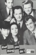 10171: that thing you do ! ( Tom Hanks ) Tom Everett Scott, Liv Tyler, Jonathon Schaech, Steve Zahn, Ethan Embry, Charlize Theron, Obba Babatunde, Giovanni Ribisi, Chris Ellis