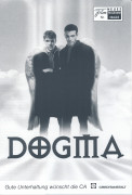 10622: Dogma ( Kevin Smith ) Ben Affleck, Matt Damon, Linda Fiorentino, Salma Hayek, Jason Lee, Alan Rickman, Chris Rock, Bud Cort, Barret Hackney, Jared Pfennigwerth, Kitao Sakurai, Alanis Morisette