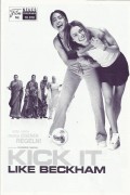 10978: Kick it like Beckham ( Gurinder Chadha ) Parminder K. Nagra, Keira Knightley, Jonathan Rhys-Meyers, Anupam Kher, Archie Panjabi, Shaznay Lewis, Frank Harper, Juliet Stevenson, Shaznay Lewis, Frank Harper, Juliet Stevenson, Shaheen Khan, Ameet Chana