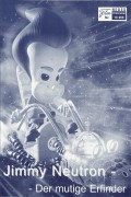 10908: Jimmy Neutron - Der mutige Erfinder ( John A. Davis ) DebiDerryberry, Patrick Stewart, Martin Short, Andrea Martin, Megan Cavanagh, Mark DeCarlo, Jeff Garcia, Carolyn Lawrence, Rob Paulsen, Crystal Scales, Frank Welker