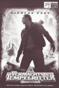 11338: Das Vermächtnis der Tempelritter ( Jon Turteltaub ) Nicolas Cage, Diane Kruger, Justin Bartha, Sean Bean, Jon Voight, Harvey Keitel, Christopher Plummer, David Dayan Fisher, Stewart Finlay-McLennan, Oleg Taktarov, Stephen Pope, Annie Parisse, Mark