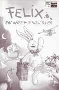 11371: Felix - Ein Hase auf Weltreise ( Giuseppe Maurizio Lagana ) Patrick Flecken, Rick Kavanian, Uschi Glas, Jochen Nickel, Sonja Kirchberger, Ralph Kretschmar, Hugo Egon Balder, Janine Kunze, Lilian Brock, Michael Schernthaner, Susanne von Medvey, Tim 