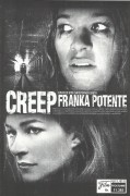 11385: Creep ( Christopher Smith ) Franka Potente, Jeremy Sheffield, Paul Rattray, Kelly Scott, Vas Blackwood, Ken Campbell, Sean Harris