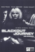11410: Blackout Journey ( Siegfried Kamml ) Marek Harloff, Arno Frisch, Mavie Hörbiger, Reinhard Simonischek, Antoine Monot, Bernd Tauber, Bernhard Majcen, Susanne Kubelka, Lasse Harloff, Fabian Gaugeler, Simon Newby, Tomas Spencer, Traute Furthner