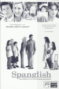 11420: Spanglish ( James L. Brooks ) Adam Sandler, Tea Leoni, Paz Vega, Cloris Leachman, Shelbie Bruce, Sarah Steele, Ian Hyland, Victoria Luna, Cecilia Suarez, Ricardo Molina, Brenda Canela, Thomas Haden Church