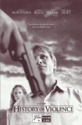 11490: A History of Violence ( David Cronenberg ) Viggo Mortensen, Maria Bello, Ed Harris, William Hurt, Ashton Holmes, Peter MacNeill, Stephen McHattie, Greg Bryk, Kyle Schmid, Sumela Kay, Gerry Quigley, Deborah Drakeford, Heidi Hayes