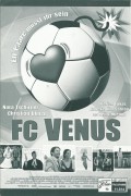11614: FC Venus ( Ute Wieland ) Nora Tschirner, Christian Ulmen, Florian Lukas, Sandra Borgmann, Anneke Kim Sarnau, Andreas Guenther, Leslie Malton, Martin Armknecht, Karina Fallenstein, Jan Henrik Stahlberg, Andreas Pietschmann, Steffen Groth, Katrin Wro
