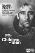 11687: Children of men ( Alfonso Cuaron ) Clive Owen, Clare-Hope Ashitey, Pam Ferris, Chiwetel Ejiofor, Michael Caine, Dana Pelleo, Julianne Moore, Peter Mullan, Charlie Hunnam, Paul Sharma, Danny Huston, Jacek Koman