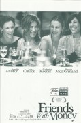 11718: Friends with Money ( Nicole Holofcener ) Christine Keener, Jason Isaacs, Timm Sharp, Joan Cusack, Greg Germann, Hailey Noelle- Johnson, Simon McBurney, Frances McDormand, Jake Cherry, Jennifer Aniston, Bob Stephenson, Marin Hinkle, Scott Caan, Jenn
