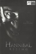 11742: Hannibal Rising - Wie alles begann ( Peter Webber ) Gaspard Ulliel, Gong Li, Rhys Ifans, Kevin McKidd, Dominic West, Richard Brake, Stephen Walters, Ivan Marevich, Goran Kostic, Charles Maquignon, Richard Leaf, Ingeborga Dapkunaite, Aaron Thomas, H
