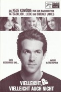 11953: Vielleicht, vielleicht auch nicht ( Adam Brooks ) Ryan Reynolds, Isla Fisher, Derek Luke, Abigail Breslin, Elizabeth Banks, Rachel Weisz, Kevin Kline, Adam Ferrara, Liane Balaban, Annie Parisse, Nestor Serrano