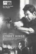 11981: Street Kings ( David Ayer ) Keanu Reeves, Forest Whitaker, Hugh Laurie, Chris Evans, Cedric Kyles, Jay Mohr, Terry Crews, Naomie Harris, Martha Higareda, John Corbett,Amaury Nolasco