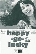 11985: happy go lucky ( Mike Leigh ) Sally Hawkins, Alexis Zegerman, Eddie Marsan, Samuel Roukin, Andrea Riseborough, Sinead Matthews, Kate O´Flynn, Sarah Niles, Sylvestra Le Touzel, Karina Fernandez, Stanley Townsend, Caroline Martin, Oliver Maltman, Non