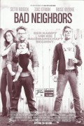 13046: Bad Neighbors ( Nicholas Stoller ) Seth Rogen, Zac Efron, Rose Byrne, Christopher Mintz-Plasse, Dave Franco, ike Barinholtz, Jerrod Carmichael, Ali Cobrin, Kira Sternbach, Jake Johnson, Carla Gallo, Halston Sage, Elise Varges / Zoey Vargas