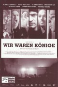 13161: Wir waren Könige ( Philipp Leinemann ) Ronald Zehrfeld, Misel Matleeviae, Hendrik Duryn, Thomas Thieme, Urs Rechn, Godehard Giese, Simon Werner, Toben Liebrecht, Jorres Risse, Felix Goeser, Bernhard Schütz, Samia Chancrin, Sascha Alexander Gersak,