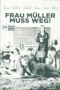 13185: Frau Müller muss weg ( Sönke Wortmann ) Gabriela Maria Schmeide, Justus von Dohnanyi, Anke Engelke, Ken Duken, Mina Tander, Alwara Höfels, Rainer Galke, Juergen Maurer, Dagmar Sachse