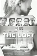 13199: The Loft ( Erk Van Looy ) Karl Urban, James Marsden, Wentworth Miller, Eric Stonestreet, Matthias Schoenaerts, Isabel Lucas, Rachael Taylor, Rhona Mitra, Valerie Cruz, Kali Rocha, Elaine Cassidy, Margarita Levieva, Kristin Lehman, Robert Wisdom