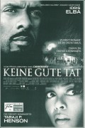 13157: Keine gute Tat ( Sam Miller ) Idris Elba, Taraji P. Henson, Mark Rhino Smith, Kate del Castillo, Leslie Bibb, Henry Simmons, Kenny Alfonso, Dan Caudill, Tatom Pender, Wilbur Fitzgerald, Mirage Spann