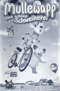 13483: Mullewapp Eine schöne Schweinerei ( Theresa Strozyk, Tony Loeser ) ( Helme Heine ) Christian Ulmen, Axel Prahl, Michael Kessler, Ralf Schmitz, Carolin Kebekus,