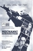 13498: The Mechanic Resurrection ( Dennis Gansel ) Jason Statham, Jessica Alba, Tommy Lee Jones, Michelle Yeoh, Sam Hazeldine, John Cenatiempo, Toby Eddington, Femi Elufowoju Jr., 